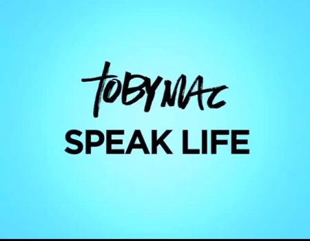 PHIL’S FAV: Toby Mac – Speak Life