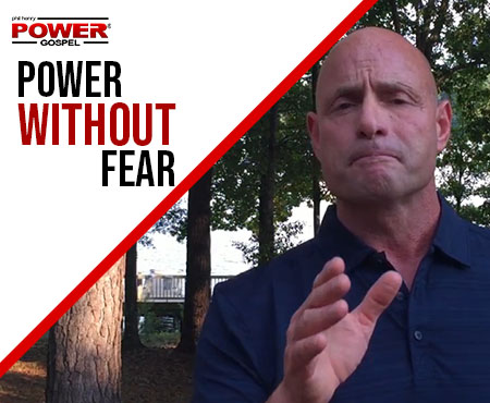 FIVE MIN. POWER MESSAGE #17: Power without Fear, 10-2-16