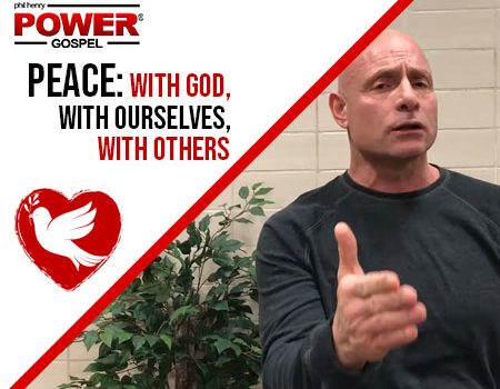 PEACE: With God, With Ourselves, With Others: FIVE MIN. POWER MESSAGE #26