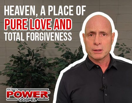 FIVE MIN. POWER MESSAGE #28: Heaven, a Place of Pure Love and Total Forgiveness