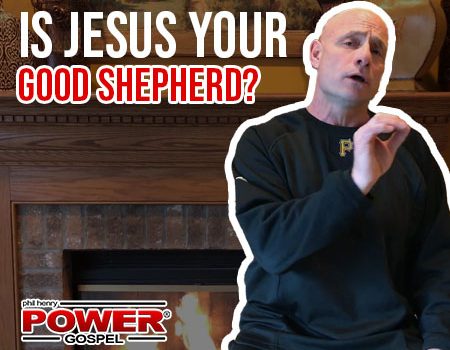 FIVE MIN. POWER MESSAGE #31: Is Jesus Your Good Shepherd?