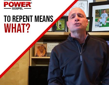 FIVE MIN POWER MESSAGE #32: To repent means what?