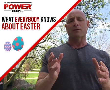 FIVE MIN POWER MESSAGE #34: What EVERYBODY KNOWS about Easter