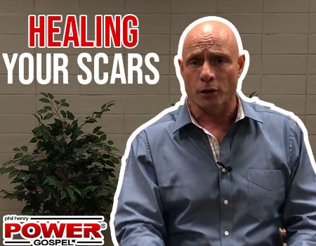 FIVE MIN. POWER MESSAGE #63:  Healing Your Scars, 4-1-18 (Easter Sunday)
