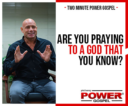 TWO MINUTE POWER MESSAGE #104: Are You Praying To A God That You Know?
