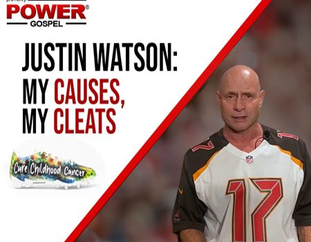 FIVE MINUTE POWER MESSAGE #119: Justin Watson – My Causes, My Cleats