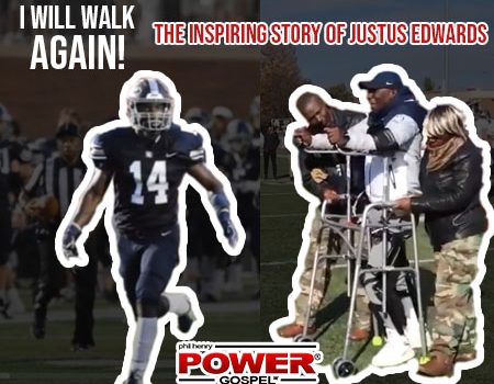 POWER MESSAGE SPECIAL #118: I will walk again! The Inspiring Story of Justus Edwards