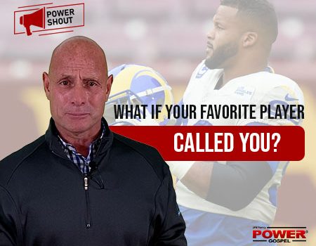 What if Your Favorite Player Called You? Power Shout #136