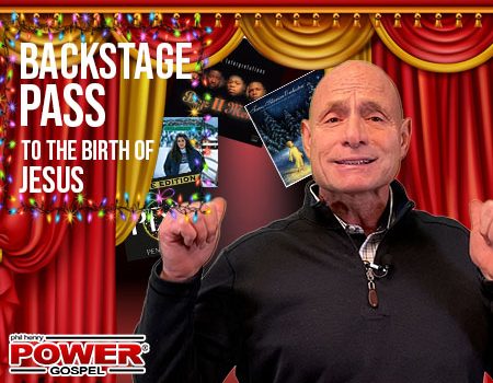 Backstage Pass to The Birth of Jesus: POWER MESSAGE SPECIAL #138
