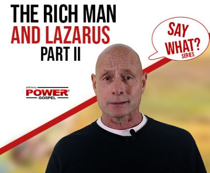 Is the Rich Man and Lazarus a True Story? Let’s Compare. POWER MESSAGE #140