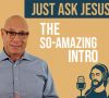 Just Ask Jesus- “Who Am I?” POWER MESSAGE #171