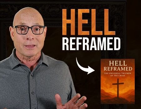 What does it mean to “Reframe Hell?” FIVE MIN. POWER MESSAGE #176