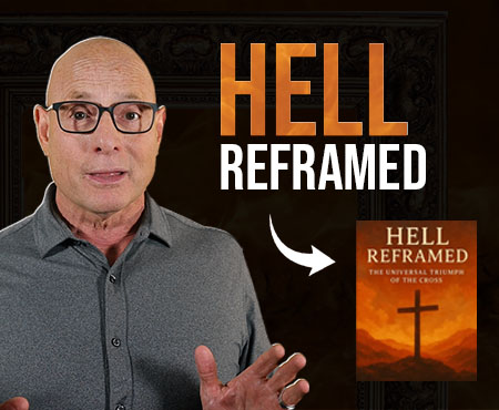 What does it mean to “Reframe Hell?” FIVE MIN. POWER MESSAGE #176
